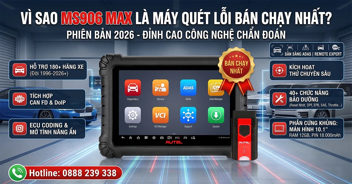 vi-sao-autel-ms906-max-la-may-quet-loi-ban-chay-nhat